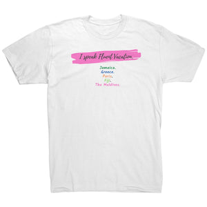 I Speak Fluent Vacation Unisex Graphic T-Shirt