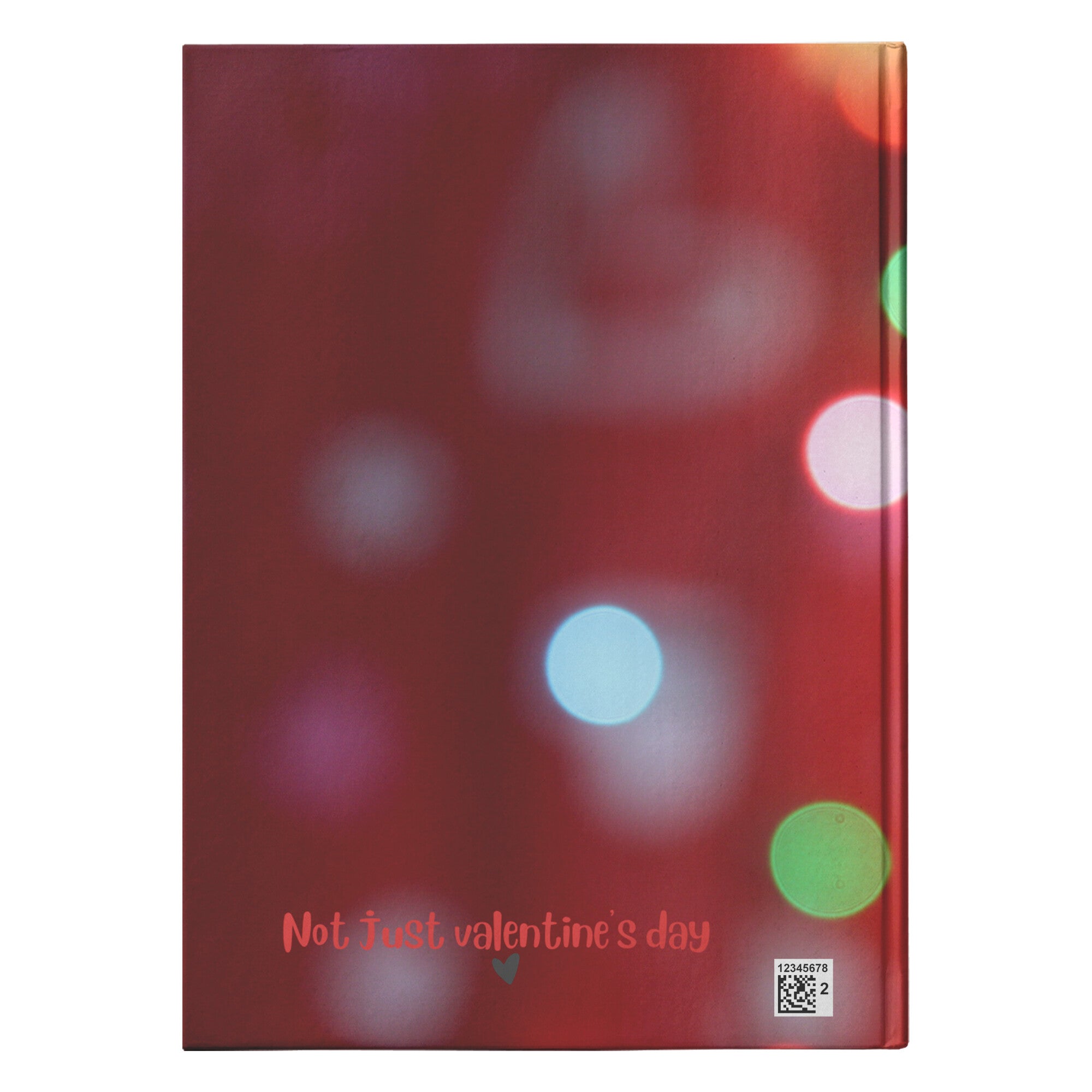 Not Just Valentine's Day Writing Journal