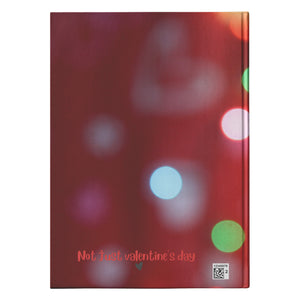Not Just Valentine's Day Writing Journal