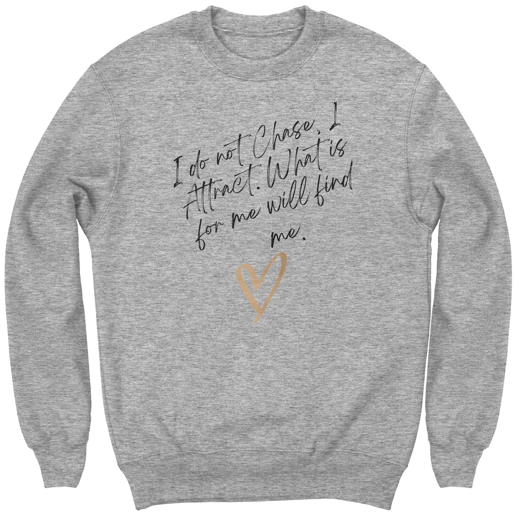 What is for me will find me Sweatshirt